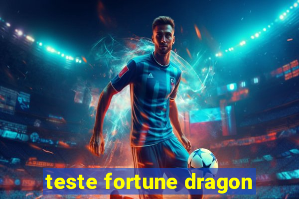 teste fortune dragon